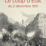 Le coup d’État du 2 décembre 1851