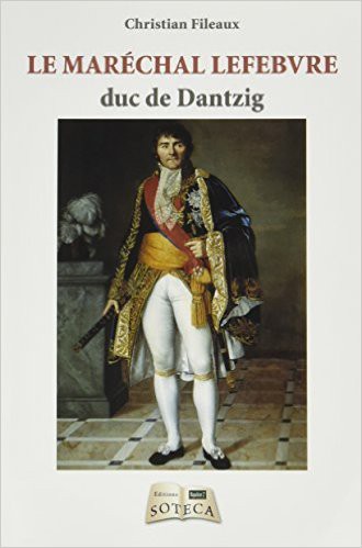 Le maréchal Lefebvre, duc de Dantzig