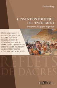 L’invention politique de l’événement – Bonaparte, l’Égypte, Napoléon
