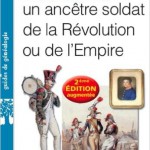 Généalogie : Retrouver un ancêtre soldat de la Révolution ou de l’Empire