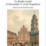 Vilnius l’impériale – Le destin croisé d’Alexandre Ier et de Napoléon