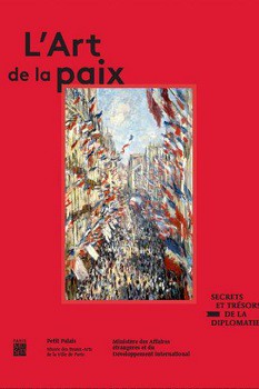 L’ Art de la paix. Secrets et trésors de la diplomatie