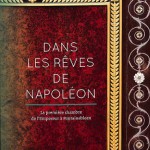 Dans les rêves de Napoléon – La première chambre de l’Empereur à Fontainebleau