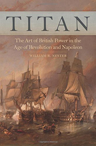Titan: The Art of British Power in the Age of Revolution and Napoleon