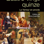 Quatre-vingt quinze. La Terreur en procès