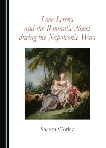 Love Letters and the Romantic Novel during the Napoleonic Wars