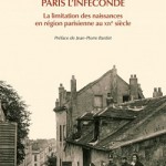 Paris l’inféconde. La limitation des naissances en région parisienne au XIXe siècle