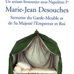 Un artisan ferronnier sous Napoléon Ier : Marie-Jean Desouches, serrurier du Garde-Meuble et de Sa Majesté l’Empereur et Roi
