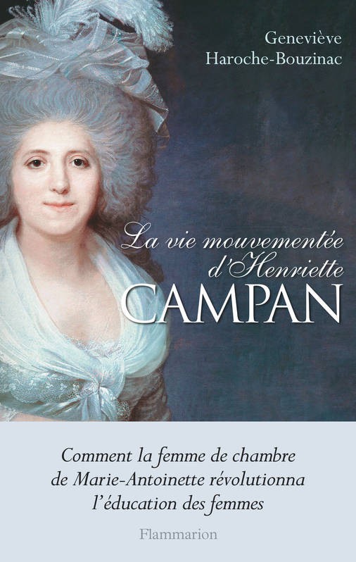 La vie mouvementée d’Henriette Campan