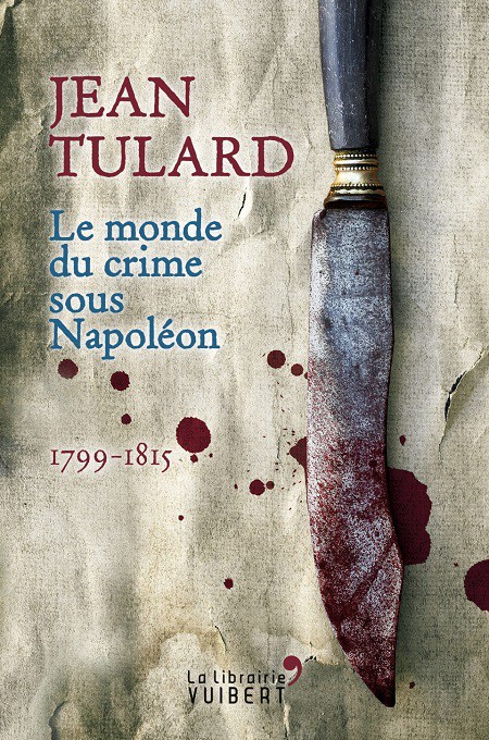 Le monde du crime sous Napoléon