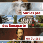 Sur les pas des Bonaparte en Suisse