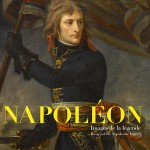 Napoléon: Images of the Napoleonic legend