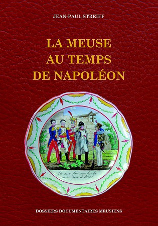 La Meuse au temps de Napoléon