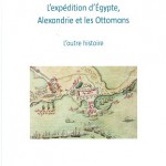 L’expédition d’Égypte, Alexandrie et les Ottomans