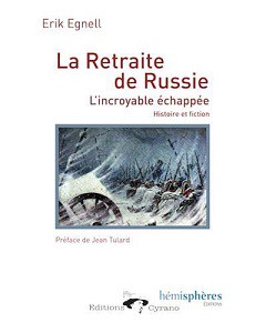 La retraite de Russie. L’incroyable échappée. histoire et fiction