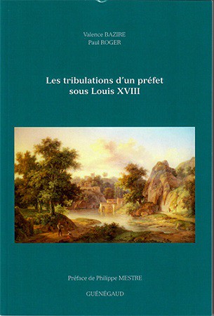 Les tribulations d’un préfet sous Louis XVIII