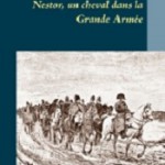 Nestor, un cheval dans la Grande Armée