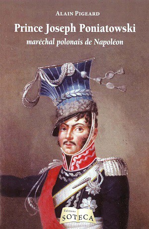 Prince Joseph Poniatowski, maréchal polonais de Napoléon