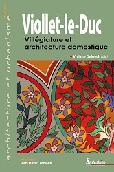 Viollet-le-Duc – Villégiature et architecture domestique