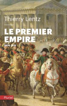 Le Premier Empire 1804-1815 (synthèse inédite, poche)