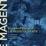 Le Magenta. Du naufrage à la redécouverte (1875-1995)