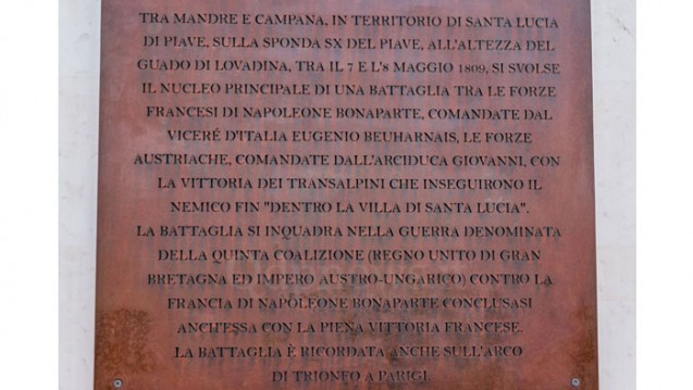 The Battle of the Piave (1809) is remembered in Santa Lucia di Piave (Veneto, Italy)