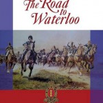 Bull’s Troop – A History: The road to Waterloo