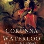 From Corunna to Waterloo with the Hussars, 1808-1815
