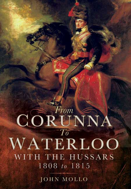 From Corunna to Waterloo with the Hussars, 1808-1815