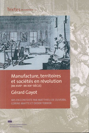 Manufactures, territoires et sociétés en révolution (mi XVIIIe s.-mi XIXe s.)