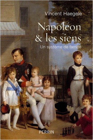 Napoléon et les siens. Un système de famille