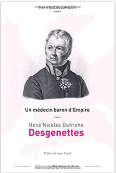 Un médecin baron d’Empire, René Nicolas Dufriche Desgenettes