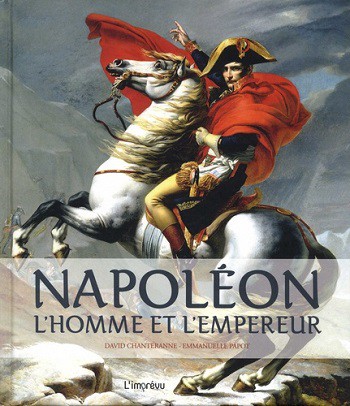 Napoléon. L’homme et l’empereur