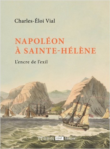 Napoléon à Sainte-Hélène. L’encre de l’exil