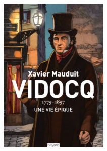 Vidocq, 1775-1857, une vie épique