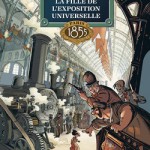 La fille de l’Exposition universelle. Tome 1 : Paris 1855 (BD)