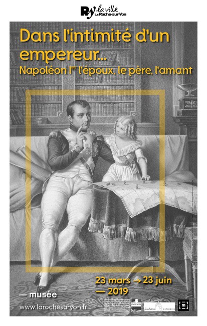 Dans l’intimité d’un Empereur : Napoléon Ier, l’époux, le père, l’amant