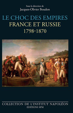 Le choc des empires : France-Russie, 1798-1870