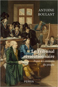 Le tribunal révolutionnaire. Punir les ennemis du peuple