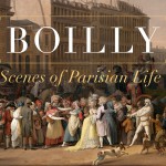 Boilly: Scenes of Parisian Life
