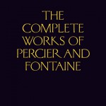 The Complete Works of Percier and Fontaine