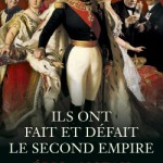 <i>Ils ont fait et défait le Second Empire</i> : 3 questions à Éric Anceau (mars 2019)