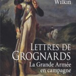 Lettres de Grognards. La Grande armée en campagne