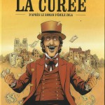 <i>La curée</i>, une bande dessinée d’après le roman d’Émile Zola, à partir de 14/15 ans (Mai 2019)