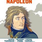 Napoléon raconté en 60 dates, une grande fresque illustrée des éditions Les Arènes (mai 2019)