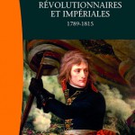 Histoire des guerres révolutionnaires et impériales. 1789-1815