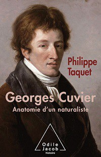 Georges Cuvier, tome 2. Anatomie d’un naturaliste