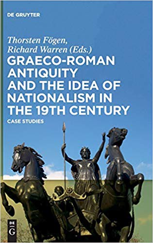 Graeco-Roman Antiquity and the Idea of Nationalism in the 19th Century: Case Studies