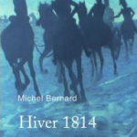 Hiver 1814. Campagne de France