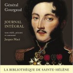 Général Gourgaud – Journal intégral 1815-1818 . [Gourgaud’s unabridged St-Helena Journal]